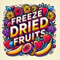 FREEZE DRIED FRUITS